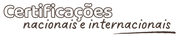 Certificações nacionais e internacionais